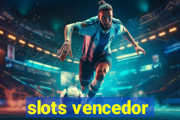 slots vencedor